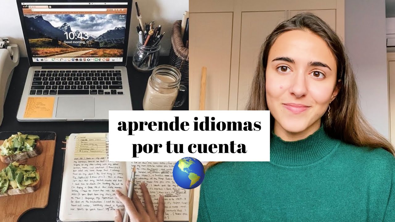 Cómo aprender un idioma por tu cuenta (la guía definitiva) 📖 🍵