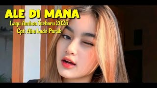 Download lagu Lagu Ambon Terbaru 2025 'ALE DI MANA mp3 Download lagu Lagu Ambon Terbaru 2025 'ALE DI MANA mp3