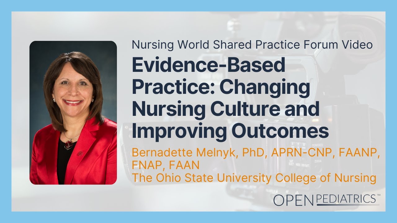 Evidence-Based Practice by B. Melnyk, F. Paul, M. DeGrazia | OPENPediatrics