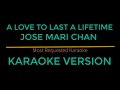 A Love To Last A Lifetime - Jose Mari Chan (Karaoke Version)