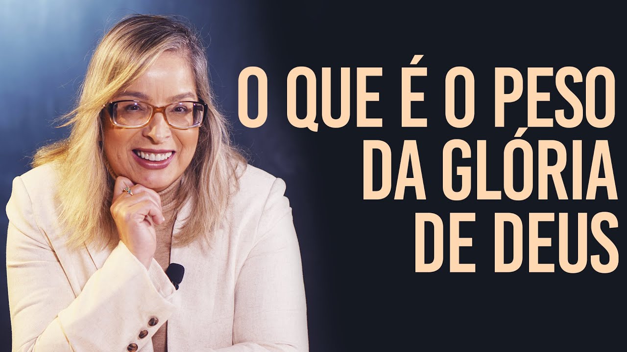 O que é o peso da glória de Deus