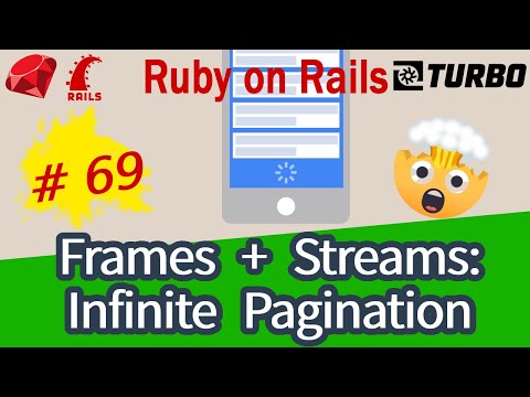 Ruby on Rails #69 Frames + Streams: Infinite Scroll Pagination (Best approach)