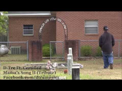 D-Tre - Mama's Song II - ft Certified (((Tribute Video)))