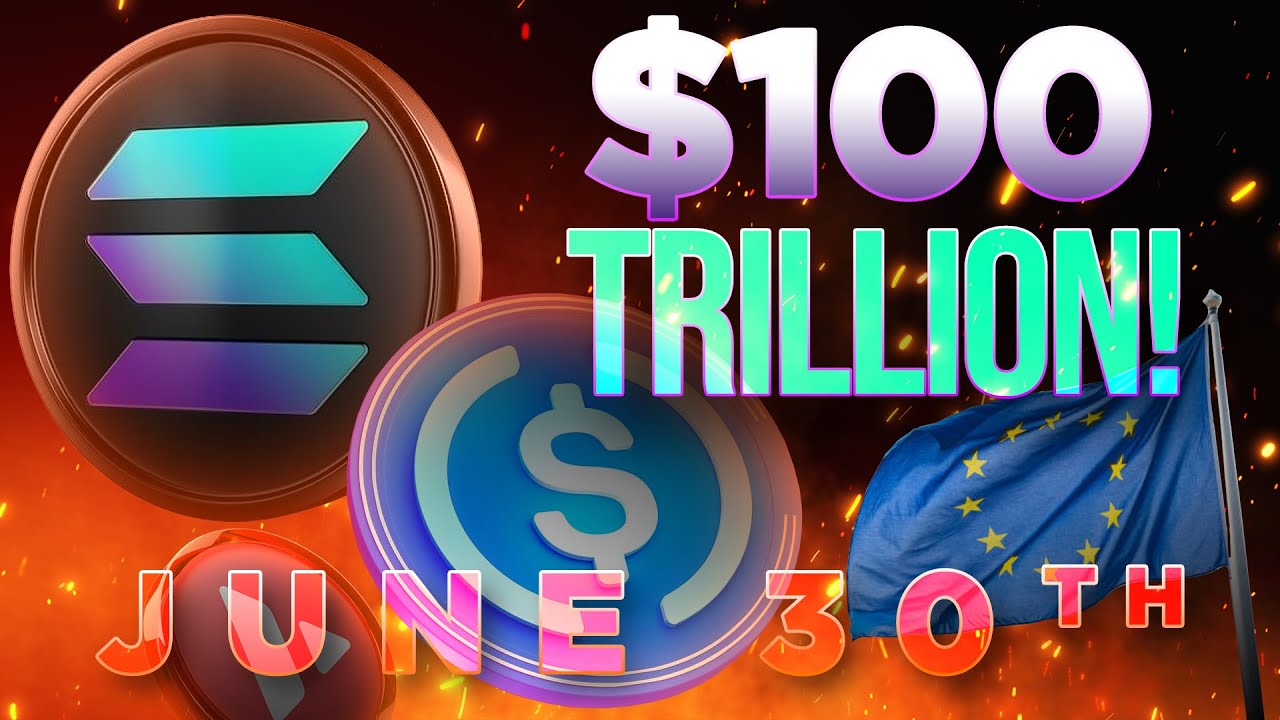 $100 Trillion Coming To Solana?🔥EU Stablecoin Frenzy in June!🚨
