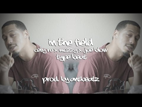 "In The Field" - Celly Ru x Mozzy x Joe Blow Type Beat (2016)