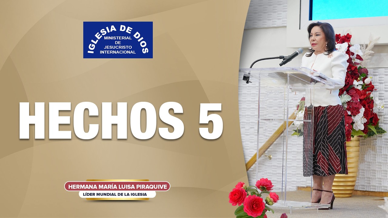 Hechos 5 - Hermana María Luisa Piraquive - Iglesia de Dios Ministerial de Jesucristo Internacional