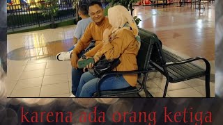 Download lagu KARENA ADA ORANG KETIGA ( official music video ) mp3