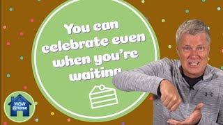 WOW @home | Children&#39;s Ministry | You can celebrate even when you&#39;re waiting | March 24, 2021