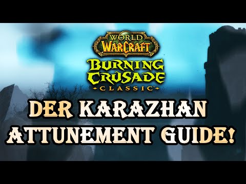 Der große Karazhan Attunement Guide
