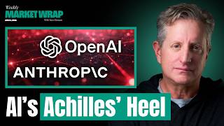 AI’s Achilles’ Heel: Why Everything Hinges on Anthropic & OpenAI | The Weekly Wrap
