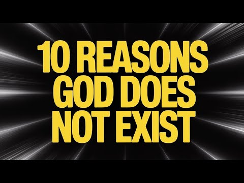 10 Reasons Why God Does Not Exist
