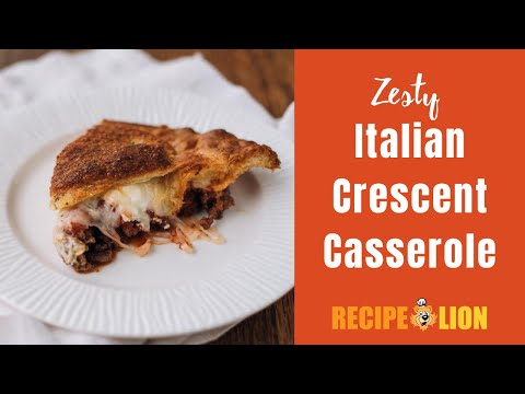 Zesty Italian Crescent Casserole