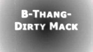 B-Thang-Dirty Mack