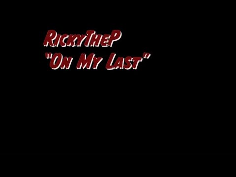 RickyTheP - On My Last (official video)