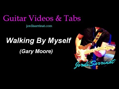 Walking By Myself (Gary Moore) Solo Cover + Guitar Tab + pdf download