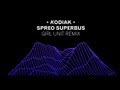 Kodiak - Spreo Superbus (Girl Unit Remix ...