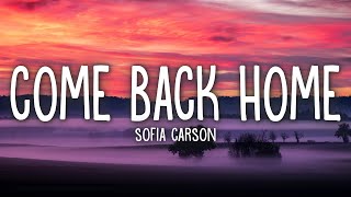 Sofia Carson - Come Back Home (Lyrics)