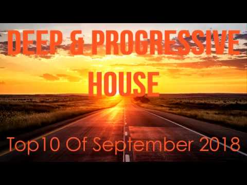 Deep & Progressive House Mix 021 | Best Top 10 Of September 2018