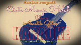 Download lagu CINTA MENUJU HALAL(karaoke akustik)andra respati mp3 Download lagu CINTA MENUJU HALAL(karaoke akustik)andra respati mp3
