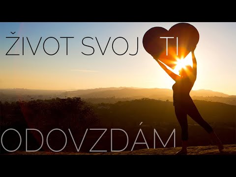 Život svoj Ti odovzdám - chvály (text)