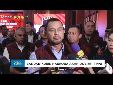 POLRI AKAN MISKINKAN BANDAR DAN KURIR NARKOBA DENGAN TPPU