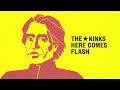 The Kinks - Here Comes Flash (Official Audio)