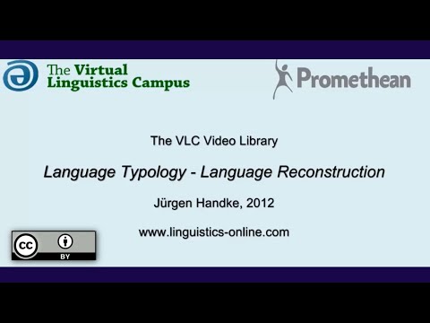 VLC 202-3 (TYP102) - Language Reconstruction  (Dr. Jurgen Handke)