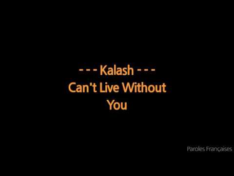Kalash - Can't Live Without You |Lyrics Video|Dk