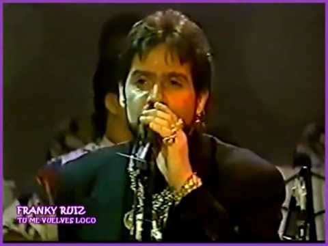 FRANKIE RUIZ - TU ME VUELVES LOCO - DJ RONNIER