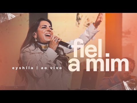 Fiel a Mim (Ao Vivo) | Eyshila #Acústico #CanteComigo