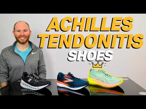 Best Shoes for Achilles Tendonitis [2025] by a Foot Specialist