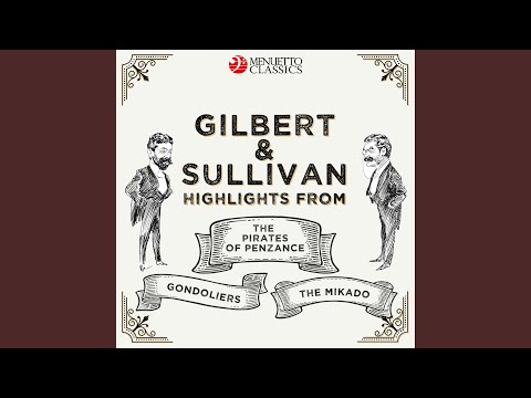 The Mikado, Act 1: No. 5, "Behold, the Lord High Executioner"