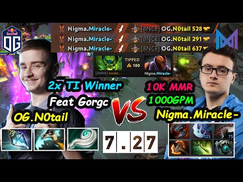 Nigma.Miracle [Anti Mage] 10K MMR vs OG.Notail [Techies] New patch Update 7.27 Dota 2 epic  Gameplay