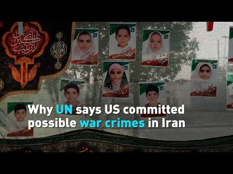 Why UN mission says US committed possible war crimes in Iran