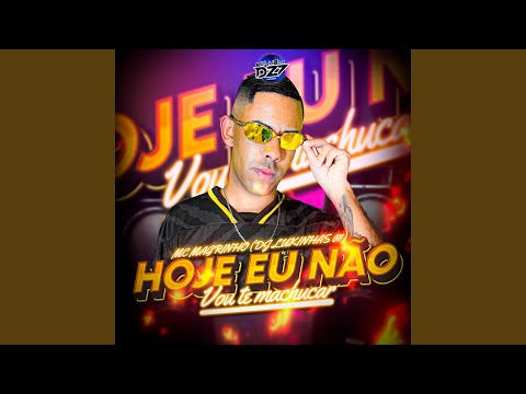 HOJE EU NÃO VOU TE MACHUCAR