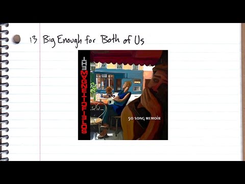 The Magnetic Fields - '13 Big Enough for Both of Us