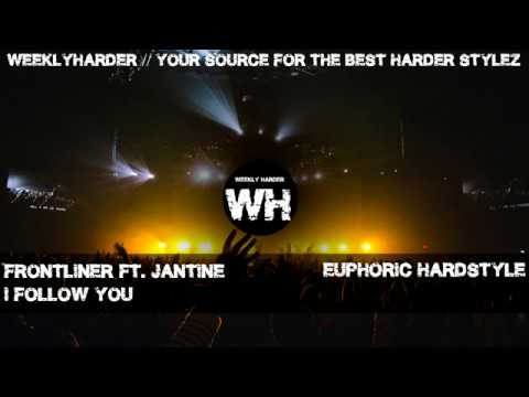 Frontliner ft. Jantine - I Follow You [EUPHORIC HARDSTYLE]