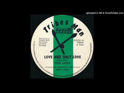 Fred Locks - Love and Only Love 12'