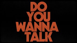 Do You Wanna Talk Music Video