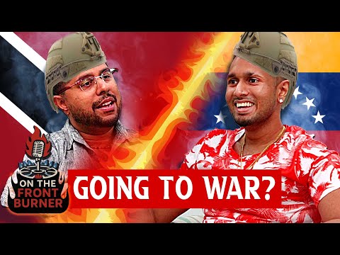 Is Trinidad Heading Into A War ? - Chef Jason & Mickel - On The Front Burner Podcast - Episode 6