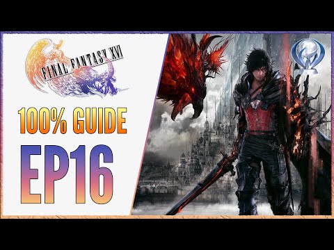 [EP16] FF16 100% Walkthrough - Platinum Trophy Guide - Knight of the Dying Sun