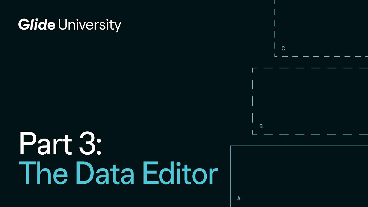 Introduction to Glide | Part 3: The Data Editor