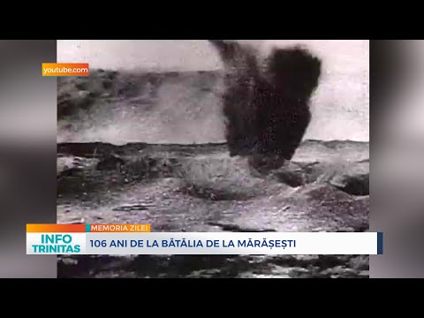 106 ani de la Bătălia de la Mărășești