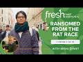 Ransomed from the Rat Race | Fresh Daily Devotional | 1 Peter 1:18-19