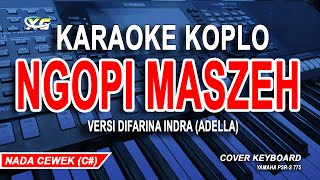 Download lagu NGOPI MASZEH KARAOKE  - Versi Difarina Indra Adella - OM ADELLA (Nada Wanita) mp3 Download lagu NGOPI MASZEH KARAOKE  - Versi Difarina Indra Adella - OM ADELLA (Nada Wanita) mp3
