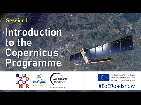 Eyes on Earth Roadshow -  Session 1 – Introduction to the Copernicus Programme