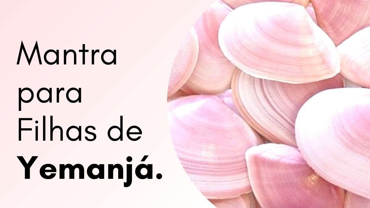 Mantra Poderoso para as FILHAS de IEMANJÁ