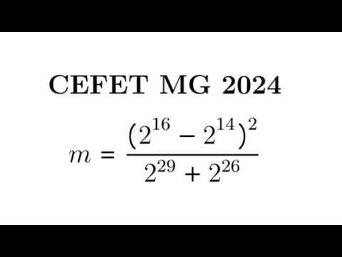 CEFET MG - 2024 - Potenciação - Questão 18 - @profdarlao