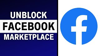 How to Unblock Facebook Marketplace | Facebook Marketplace Missing FIX (2023)