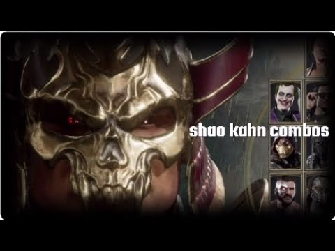 shao kahn combo guide mk 11